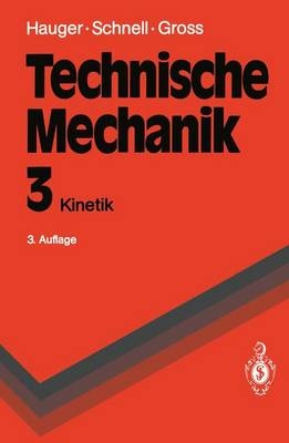 Technische Mechanik / Kinetik - Werner Hauger, Dietmar Gross, Walter Schnell