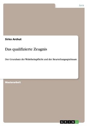 Das qualifizierte Zeugnis - Sirko Archut