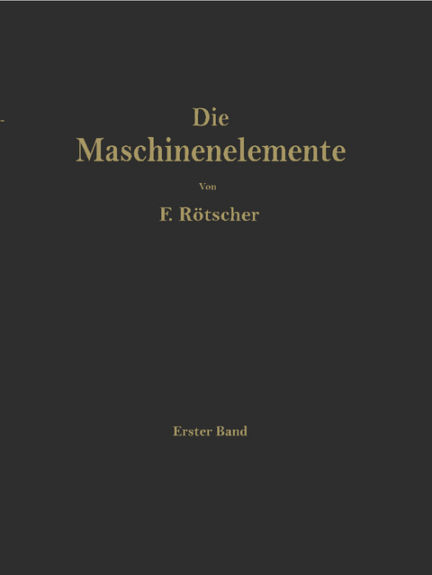 Die Maschinenelemente - Felix R&ouml;tscher