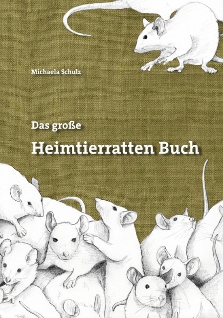 Das gro&szlig;e Heimtierratten Buch - Michaela Schulz