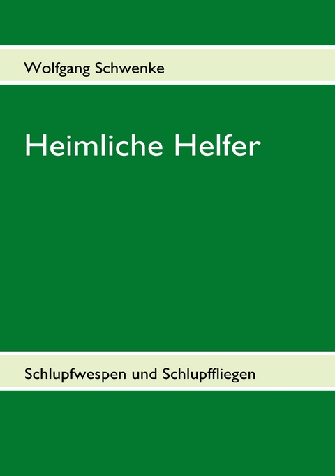 Heimliche Helfer - Wolfgang Schwenke