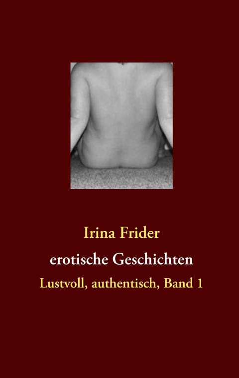 erotische Geschichten - Irina Frider