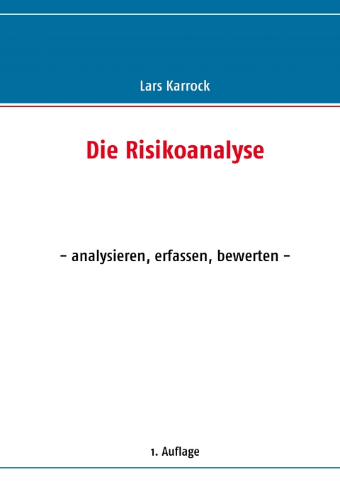 Die Risikoanalyse - Lars Karrock
