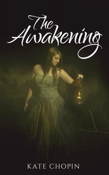 The Awakening and Selected Short Stories -  Kate Chopin