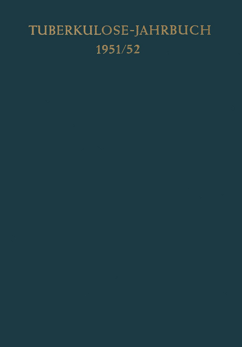Tuberkulose-Jahrbuch 1951/52 - H. C. Ickert