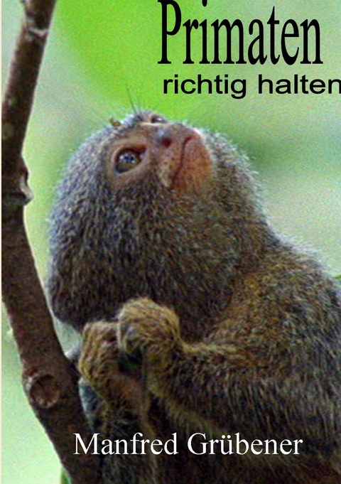 Primaten - Manfred Gr&uuml;bener