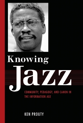 Knowing Jazz - Ken Prouty