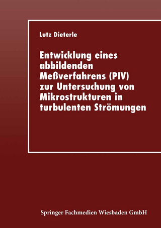 Entwicklung eines abbildenden Meßverfahrens (PIV) zur Untersuchung von Mikrostrukturen in turbulenten Strömungen