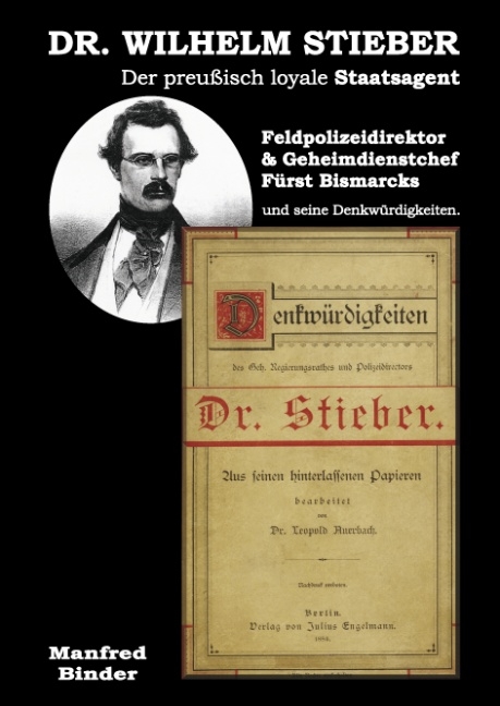 Dr. Wilhelm Stieber, Der preu&szlig;isch loyale Staatsagent