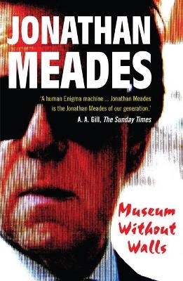 Museum Without Walls - Jonathan Meades