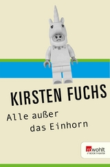 Alle au&szlig;er das Einhorn - Kirsten Fuchs