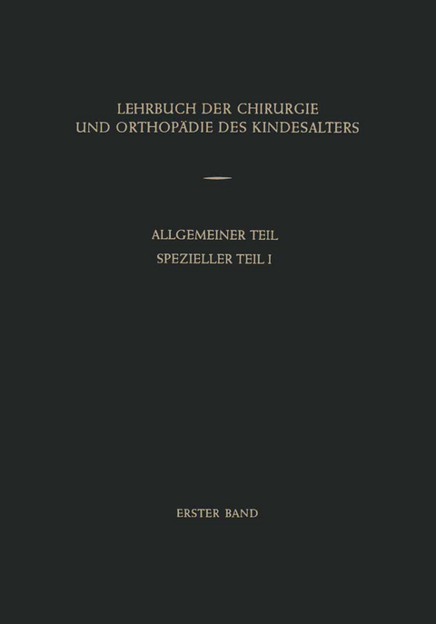 Lehrbuch der Chirurgie und Orthop&auml;die des Kindesalters - 