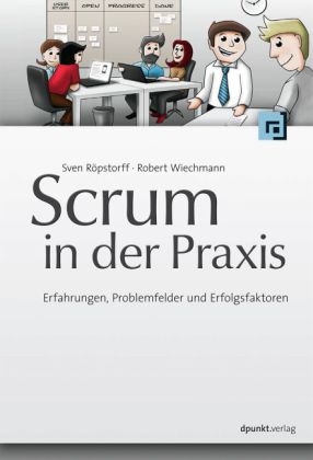 Scrum in der Praxis - Sven Röpstorff, Robert Wiechmann