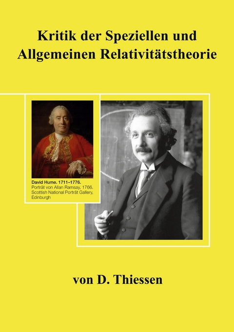 Kritik der Speziellen und Allgemeinen Relativit&auml;tstheorie - Dieter Thiessen