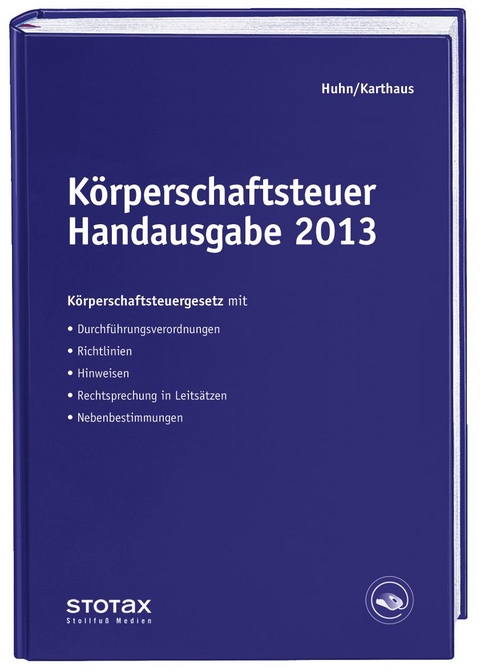 K&ouml;rperschaftsteuer Handausgabe 2013 - Birgit Huhn, Volker Karthaus, Kathrin Wenzel