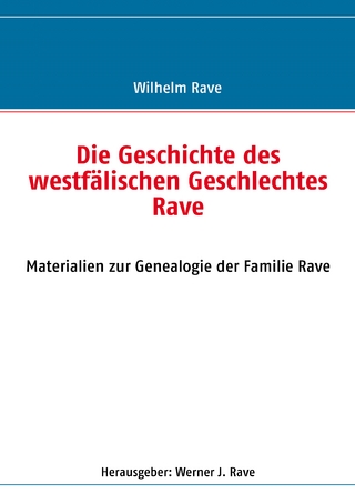 Die Geschichte des westfälischen Geschlechtes Rave