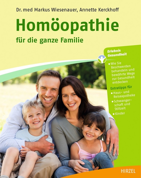 Hom&ouml;opathie f&uuml;r die ganze Familie - Markus Wiesenauer, Annette Kerckhoff
