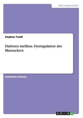 Diabetes mellitus. Dysregulation des Blutzuckers