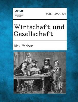 Wirtschaft und Gesellschaft - Max Weber