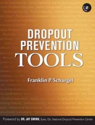 Dropout Prevention Tools with CD-ROM - Franklin P. Schargel