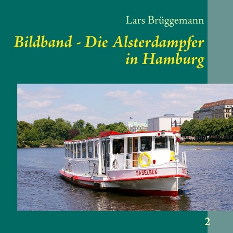 Bildband &ndash; Die Alsterdampfer in Hamburg