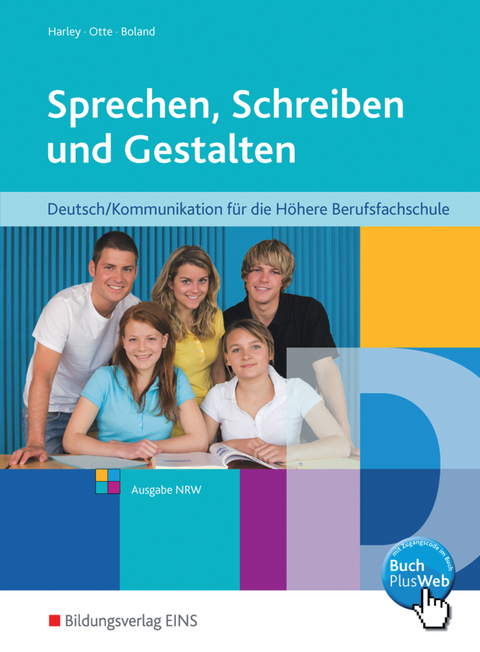 Sprechen, Schreiben und Gestalten - Ilse-Marie Harley, Bruno Otte, Jan Hendrik Boland