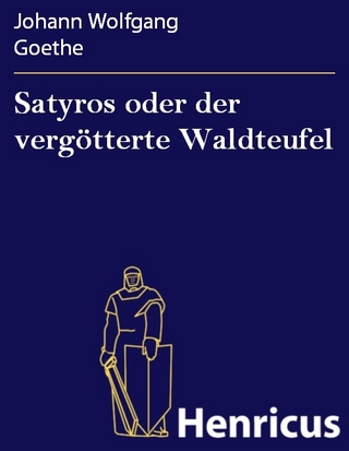 Satyros oder der vergötterte Waldteufel