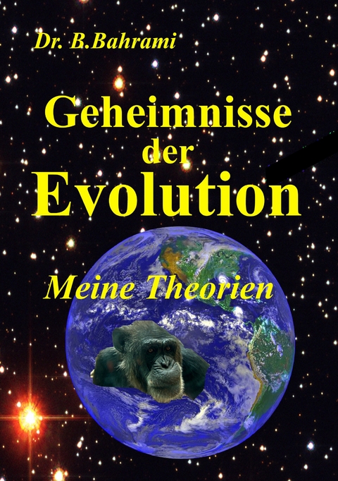 Geheimnisse der Evolution - Bahram Bahrami