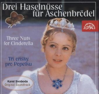 Drei Haseln&uuml;sse f&uuml;r Aschenbr&ouml;del, 1 Audio-CD (Soundtrack) - Karel Svoboda