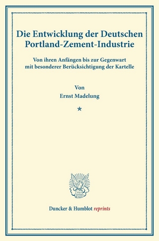 Die Entwicklung der Deutschen Portland-Zement-Industrie.