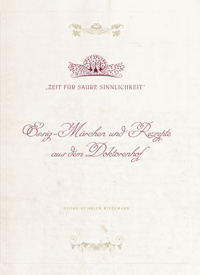 Essig-M&auml;rchen und Rezepte aus dem Doktorenhof - Georg-Heinrich Wiedemann
