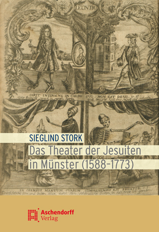 Das Theater der Jesuiten in M&uuml;nster (1588-1773) - Sieglind Stork