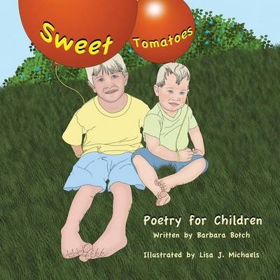 Sweet Tomatoes - Barbara Botch
