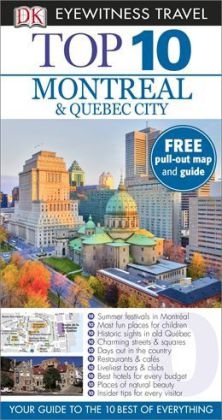 DK Eyewitness Top 10 Travel Guide: Montreal & Quebec City -  Dk