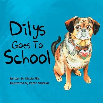 Dilys Goes to School - Nicola Allis
