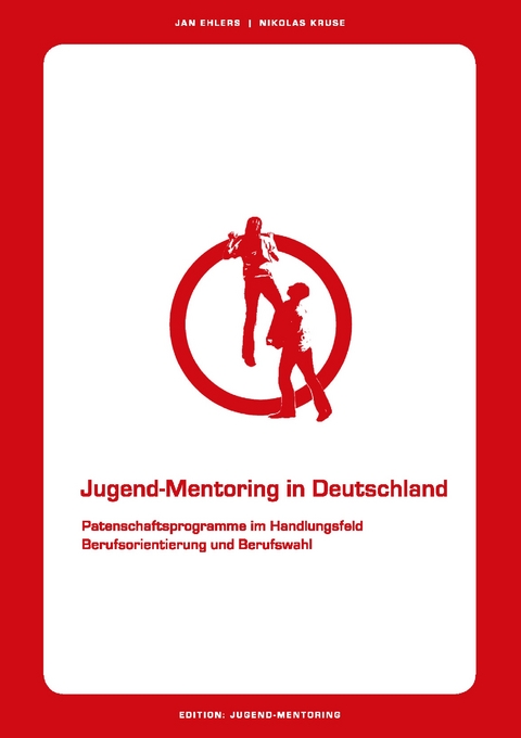 Jugend-Mentoring in Deutschland - Jan Ehlers, Nikolas Kruse