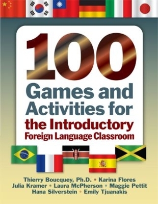 100 Games and Activities for the Introductory Foreign Language Classroom - Thierry Boucquey, Laura McPherson