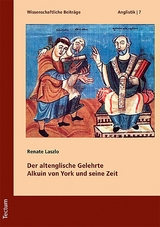 Der altenglische Gelehrte Alkuin von York und seine Zeit - Renate Laszlo