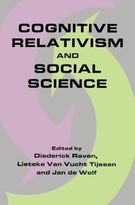 Cognitive Relativism and Social Science - Diederick Raven