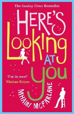 Here&rsquo;s Looking At You - Mhairi McFarlane