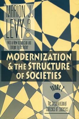 Modernization and the Structure of Societies - Marion J. Levy Jr.