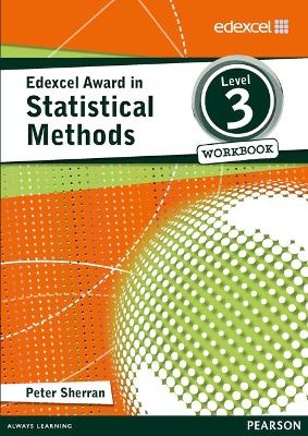 Edexcel Award in Statistical Methods Level 3 Workbook - Peter Sherran