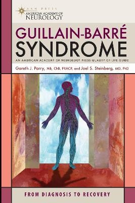 Guillain-Barre Syndrome - Gareth J. Parry, Joel S. Steinberg