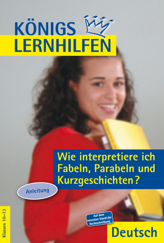 Wie interpretiere ich Fabeln, Parabeln und Kurzgeschichten?