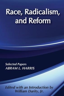 Race, Radicalism, and Reform - 