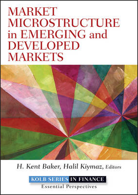 Market Microstructure in Emerging and Developed Markets - HK Baker
