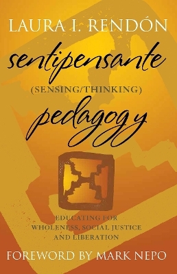 Sentipensante (Sensing / Thinking) Pedagogy - Laura I. Rend&oacute;n