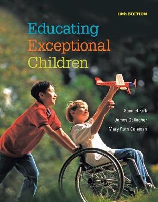 Educating Exceptional Children - Samuel Kirk, James Gallagher, Mary Ruth Coleman