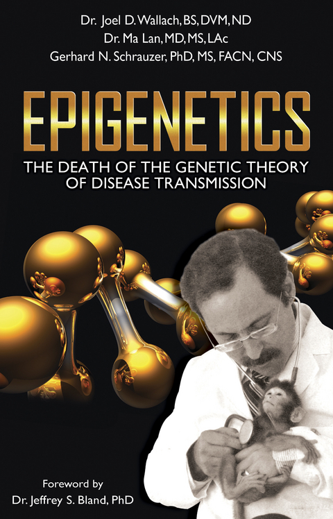 Epigenetics -  Ph.D. Gerhard N. Schrauzer,  D.V.M Joel D. Wallach,  M.D. Ma Lan
