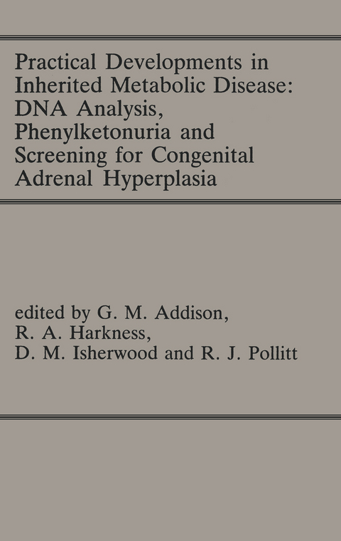 Practical Developments in Inherited Metabolic Disease: DNA Analysis, Phenylketonuria and Screening for Congenital Adrenal Hyperplasia - 